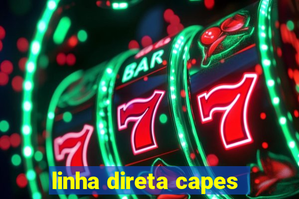 linha direta capes